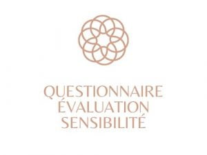QUESTIONNAIRE ÉVALUATION DU DEGRÉ DE SENSIBILITÉ